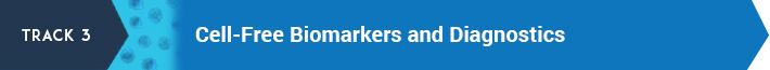 Cell-Free Biomarkers and Diagnostics Banner Cell-Free Biomarkers and Diagnostics Banner